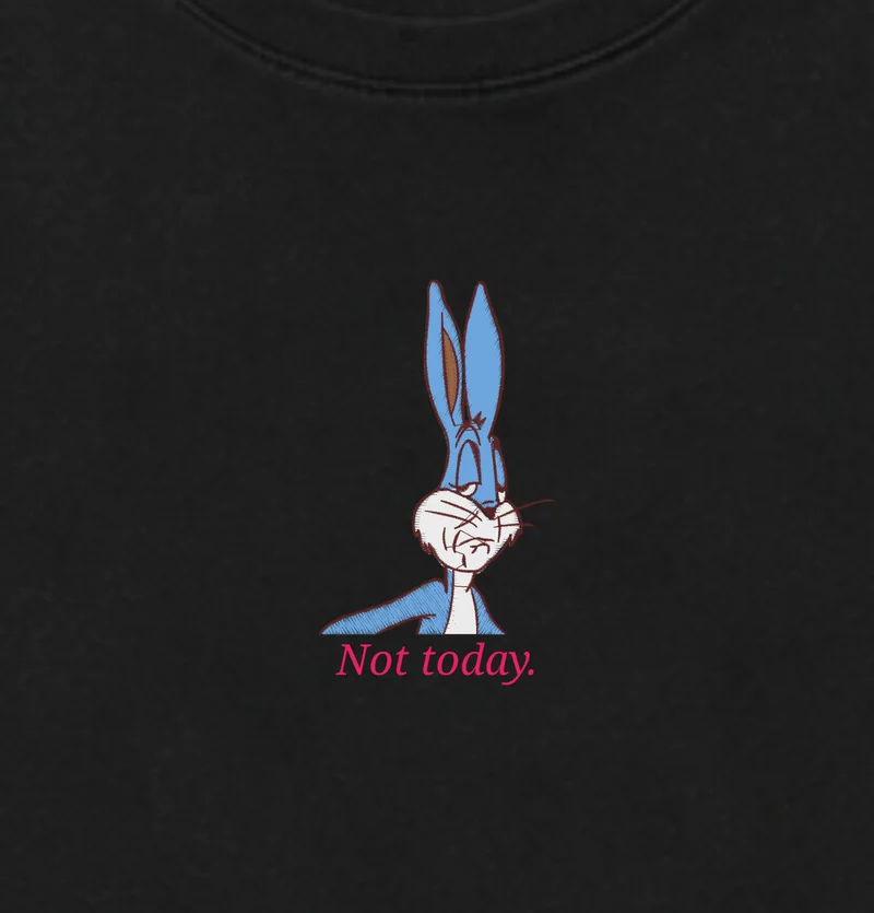 Tricou Not Today